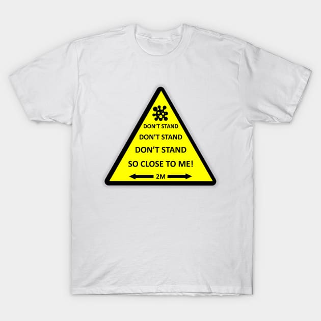 Don't Stand So Close To Me - Police Warning T-Shirt by Geek Wars